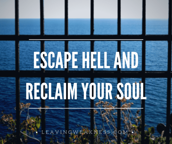 Escape Hell and Reclaim Your Soul